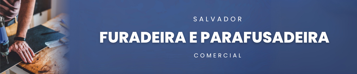 Furadeira e Parafusadeira