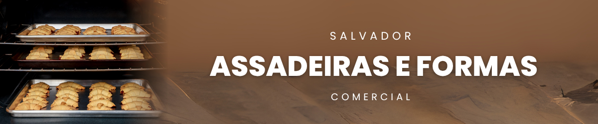 Assadeiras, Esteiras e Formas