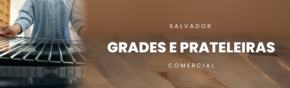 Grades e Prateleiras