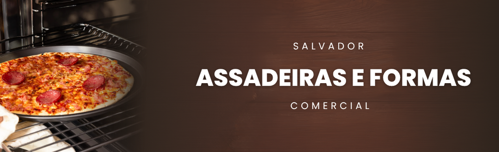 Assadeiras, Esteiras e Formas