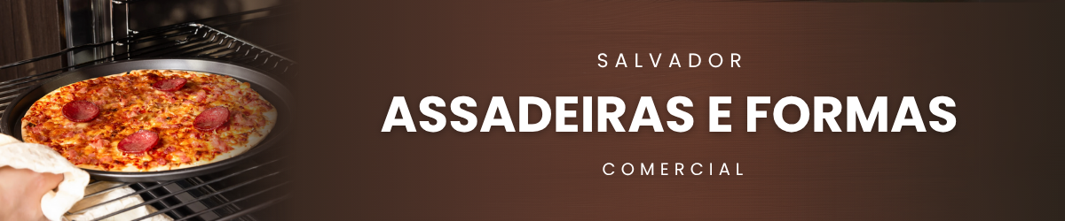 Assadeiras, Esteiras e Formas