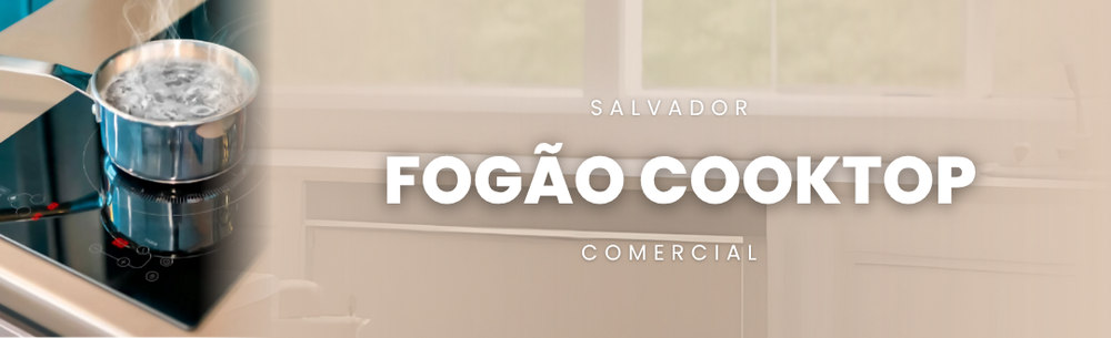 Fogão e Cooktop