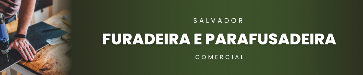 Furadeira e Parafusadeira