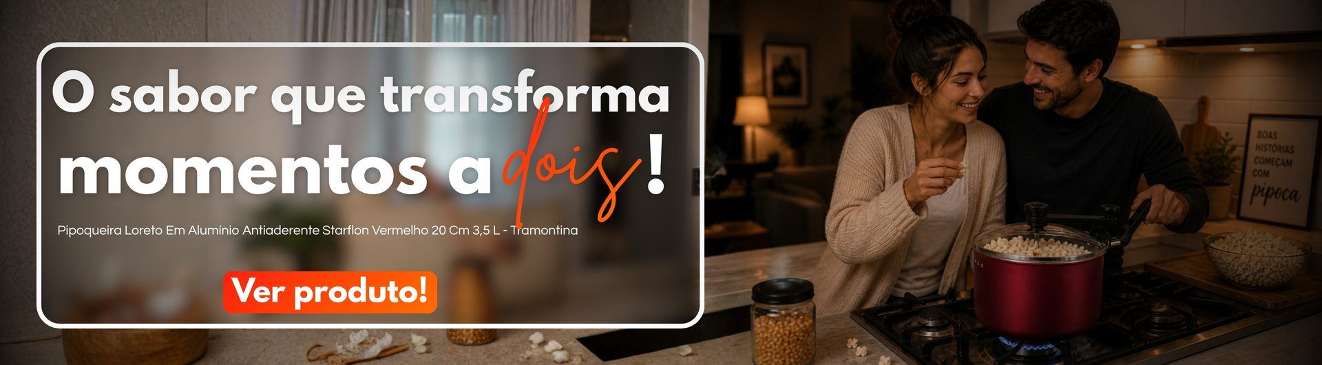 Banner Sabor Que Transforma - Pipoqueira Tramontina